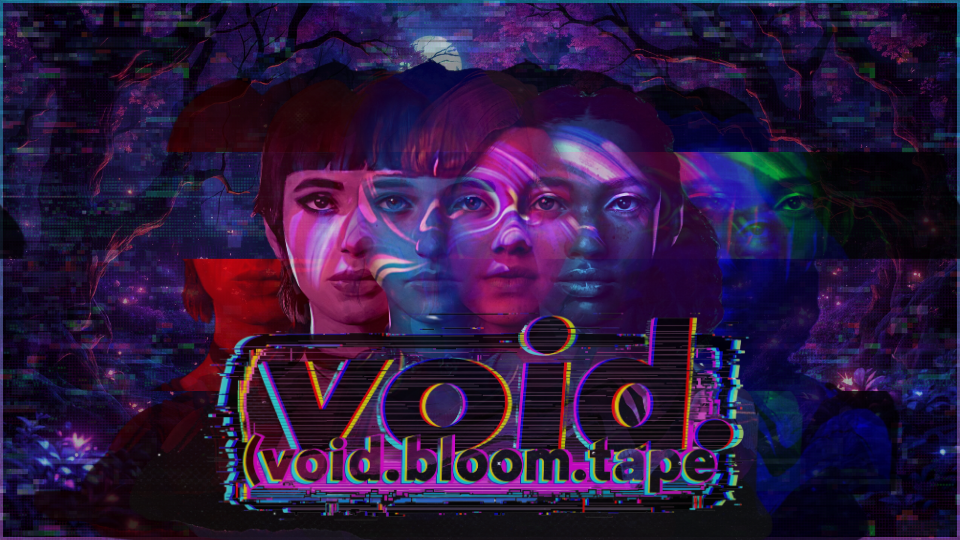 [void.bloom.tape] banner
